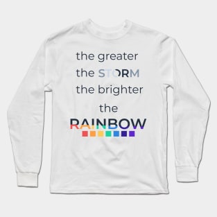 THE STORM AND THE RAINBOW Long Sleeve T-Shirt